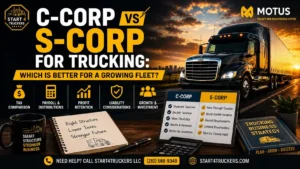 C-Corp vs S-Corp for Trucking Which Is Better for a Growing Fleet